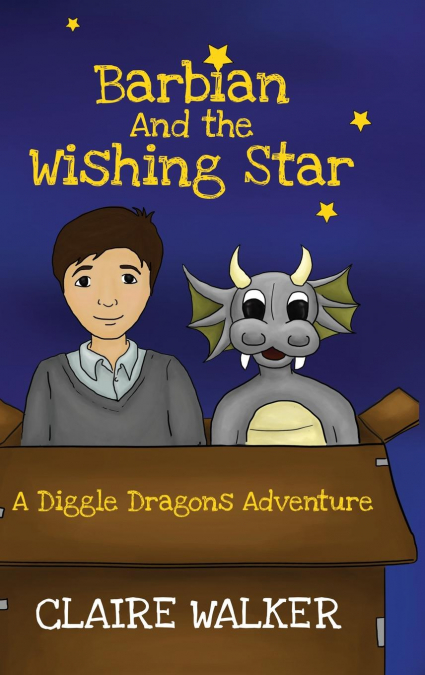 Barbian And The Wishing Star - A Diggle Dragons Adventure