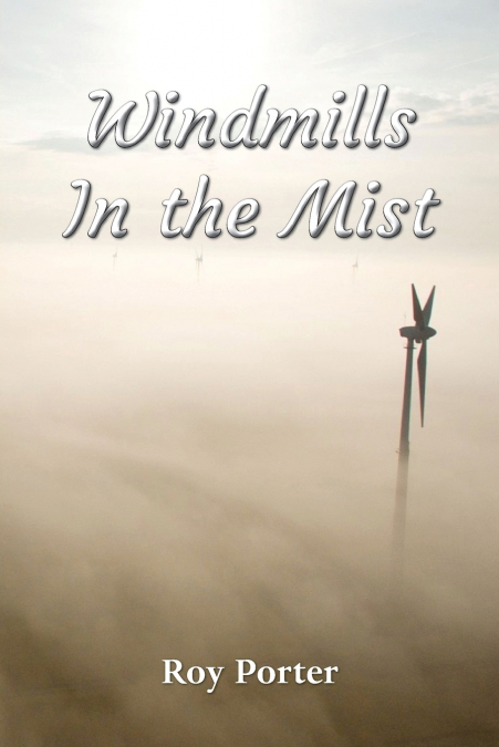 Windmills in the Mist