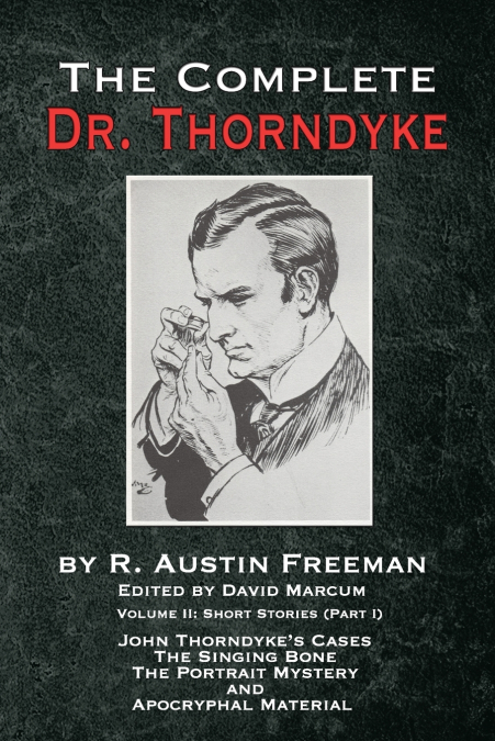The Complete Dr. Thorndyke - Volume 2