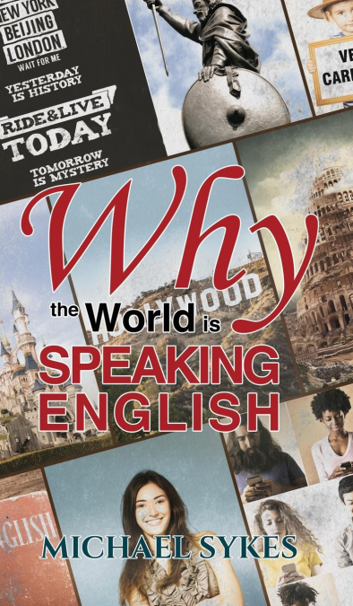 Why the World is Speaking English - A Sideways Look