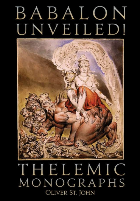 Babalon Unveiled! Thelemic Monographs