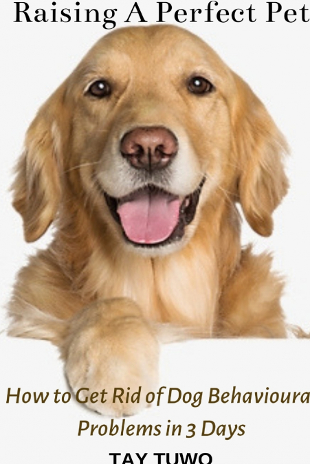 Raising a Perfect Pet