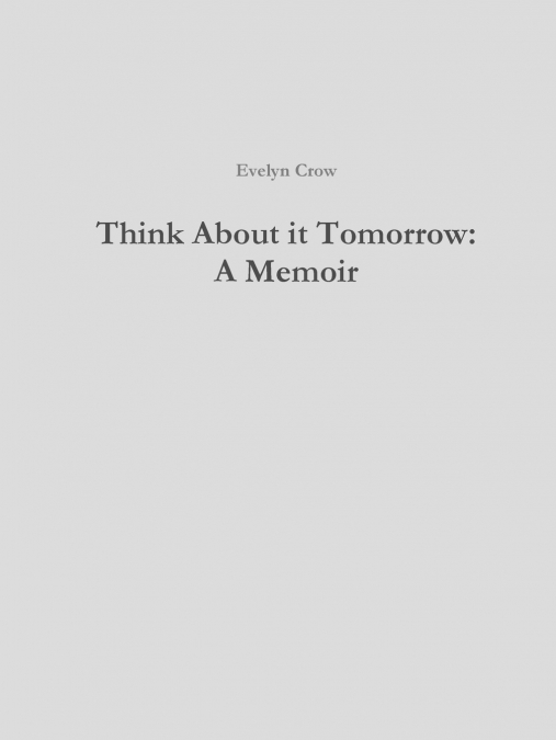 Think About it Tomorrow