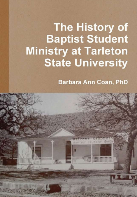 The History of Baptist Student Ministry at Tarleton State University