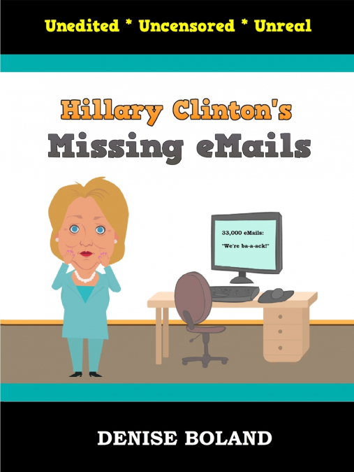 Hillary Clinton’s Missing eMails