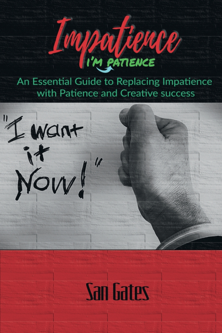 Impatience... I’m Patience