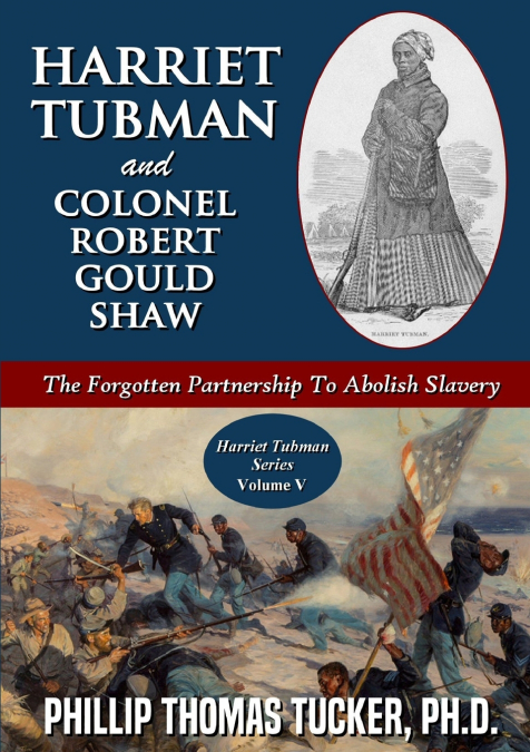 Harriet Tubman and Colonel Robert Gould Shaw