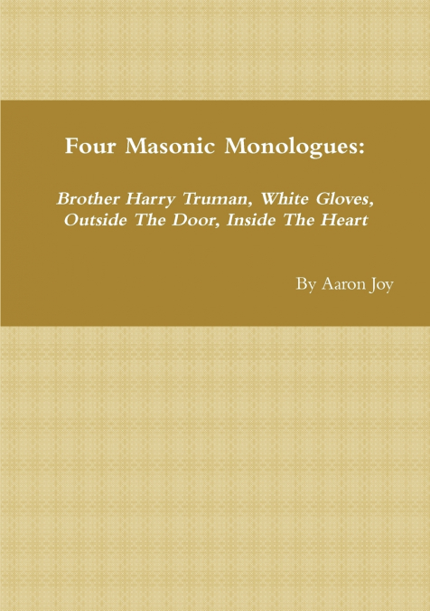 Four Masonic Monologues