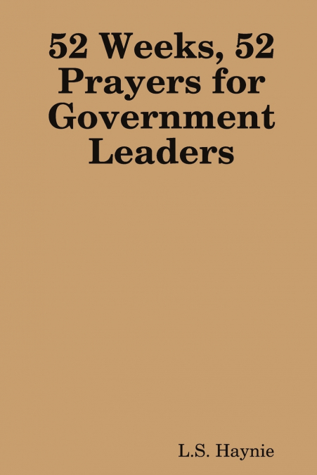 52 Weeks, 52 Prayers for Government Leaders