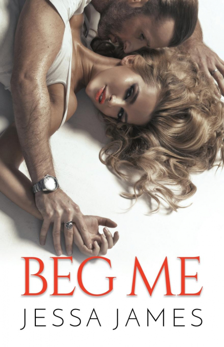 Beg Me