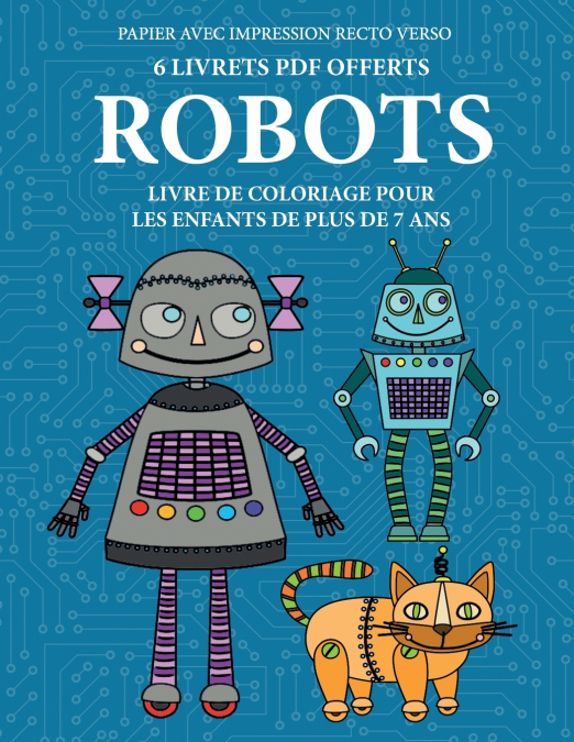 Livre de coloriage pour les enfants de plus de 7 ans (Robots)