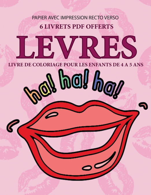 Livre de coloriage pour les enfants de 4 à 5 ans (Lèvres)