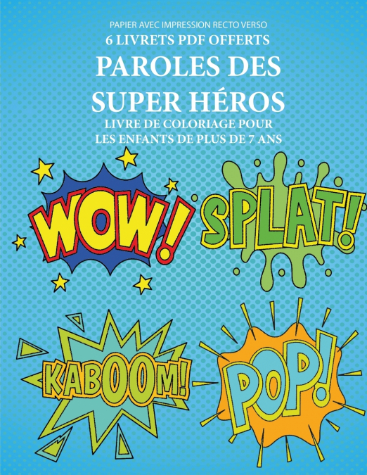Livre de coloriage pour les enfants de plus de 7 ans (Paroles des super héros)