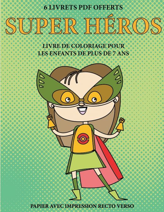 Livre de coloriage pour les enfants de plus de 7 ans  (Super héros)