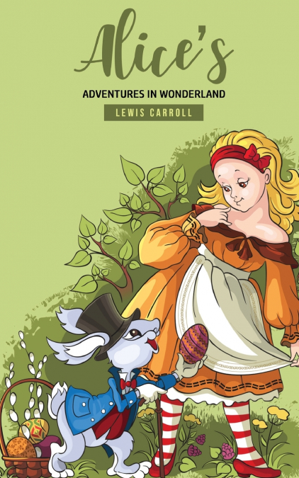Alice’s Adventures In Wonderland