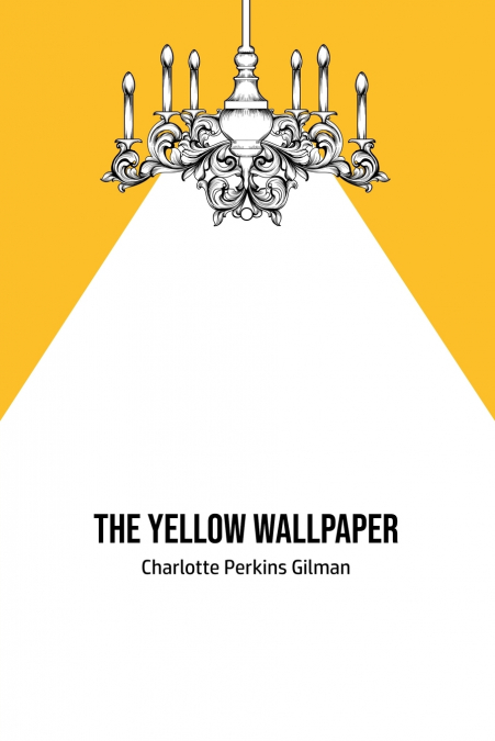 The Yellow Wallpaper