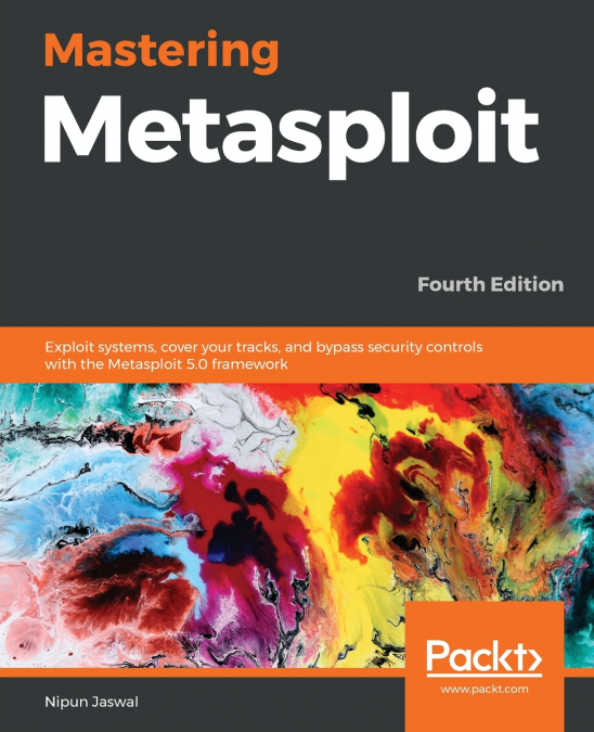 Mastering Metasploit, Fourth Edition