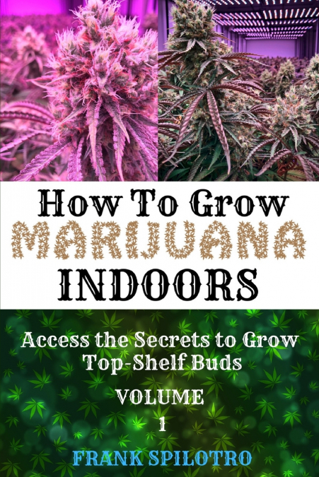 HOW TO GROW MARIJUANA INDOORS