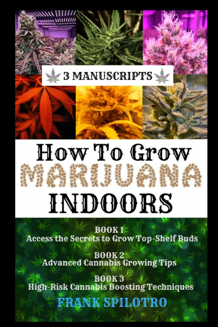 HOW TO GROW MARIJUANA INDOORS