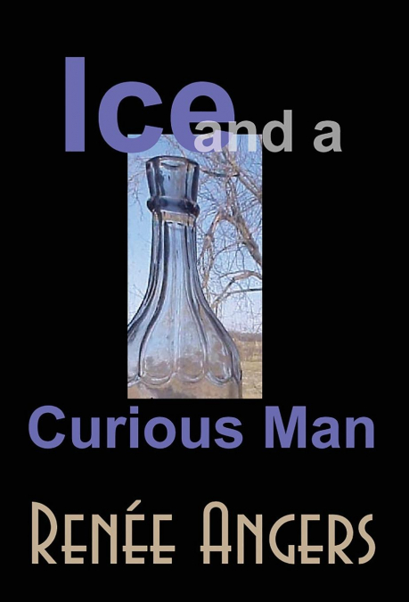 Ice and a Curious Man
