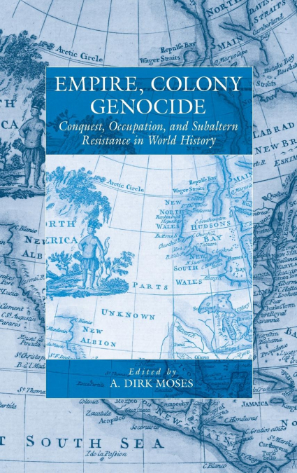 Empire, Colony, Genocide