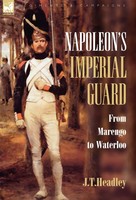 Napoleon’s Imperial Guard