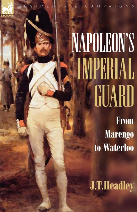 Napoleon’s Imperial Guard
