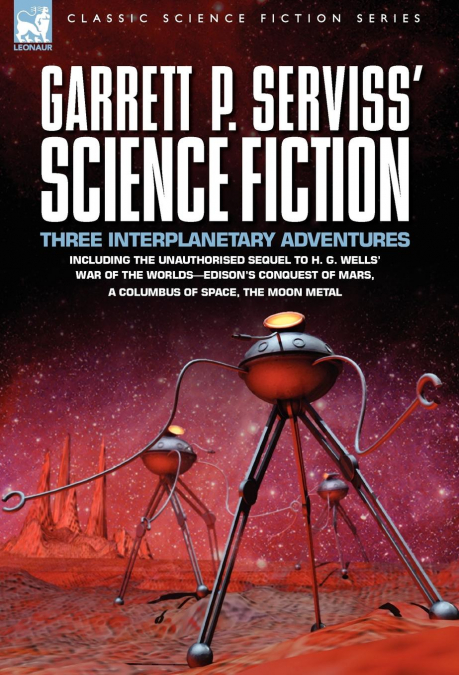 Garrett P. Serviss’ Science Fiction