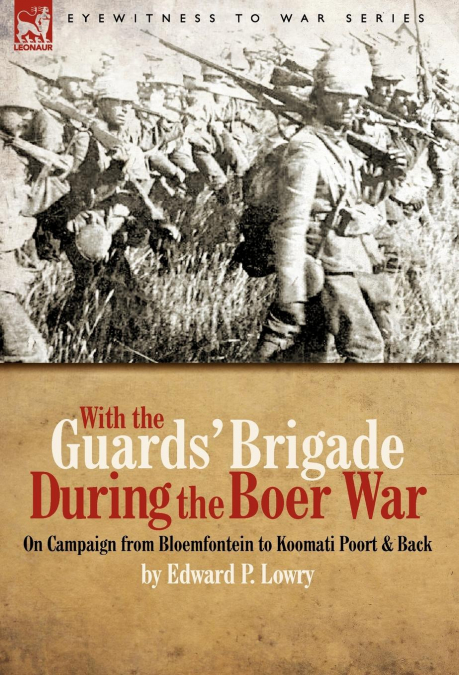 With the Guards’ Brigade During the Boer War