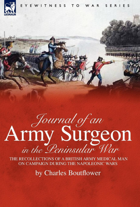 Journal of an Army Surgeon in the Peninsular War
