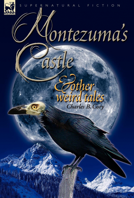 Montezuma’s Castle and Other Weird Tales