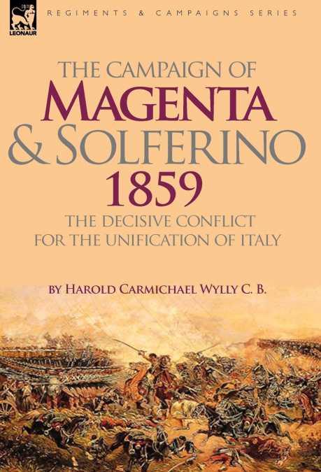 The Campaign of Magenta and Solferino 1859