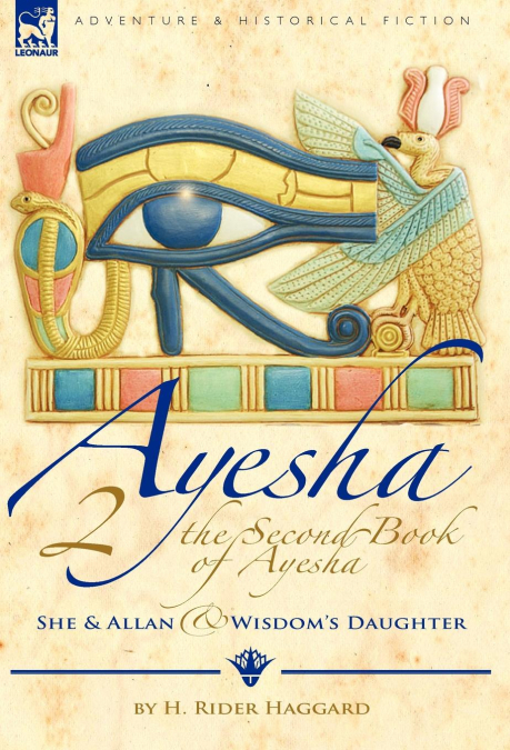 The Second Book of Ayesha-She and Allan & Wisdom’s Daughter
