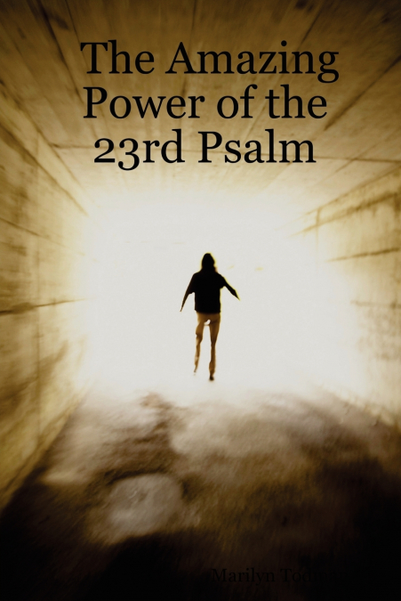 The Amazing Power of the 23rd Psalm