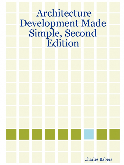 Architecture Development Made Simple, Second Edition