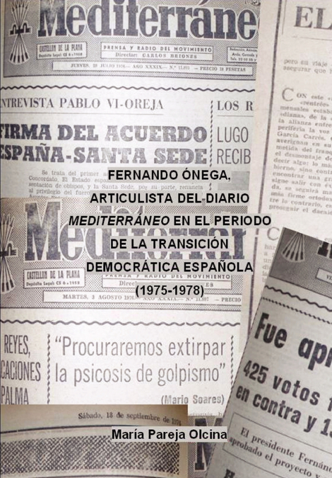 Fernando Ónega como articulista del diario Mediterráneo en el periodo de la transición democrática española (1975-1978)