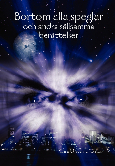 Bortom Alla Speglar - Och Andra Sllsamma Berttelser
