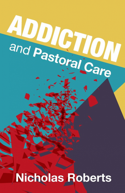Addiction and Pastoral Care