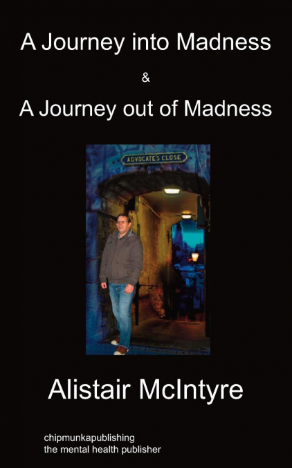 A Journey Into Madness & A Journey Out Of Madness