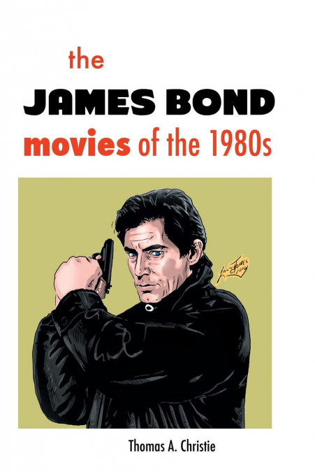 The James Bond Movies of the 1980s