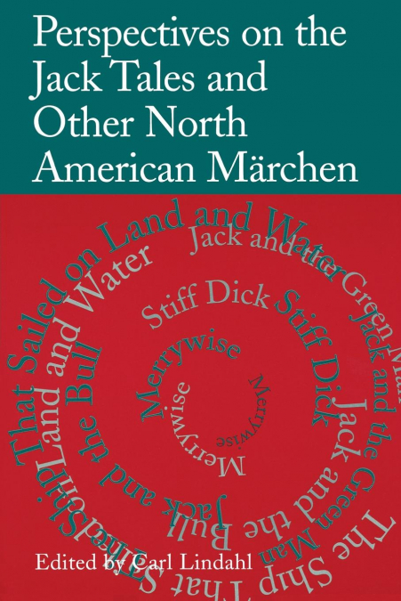 Perspectives on the Jack Tales and Other North American Marchen