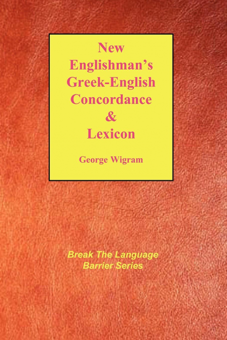New Englishman’s Greek-English Concordance with Lexicon