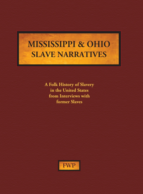 Mississippi & Ohio Slave Narratives