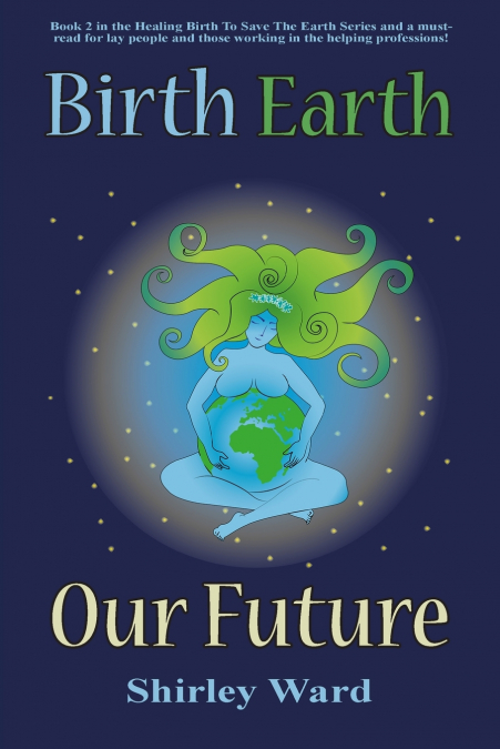 Birth, Earth, Our Future