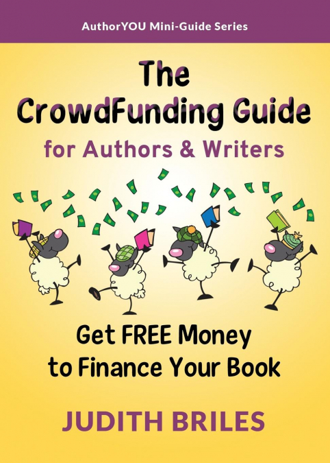 The Crowdfunding Guide for Authors & Writers