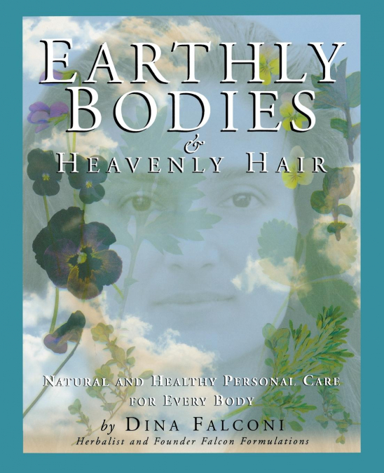 Earthly Bodies & Heavenly Hair