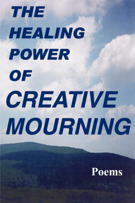 The Healing Power of Creative Mourning