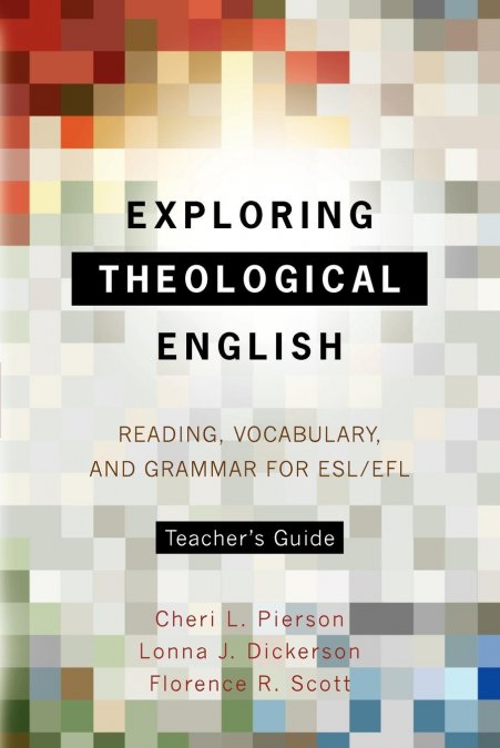 Exploring Theological English Teacher’s Guide
