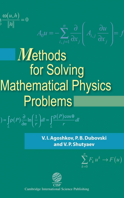 Methods for Solving Mathematical Physics Problems