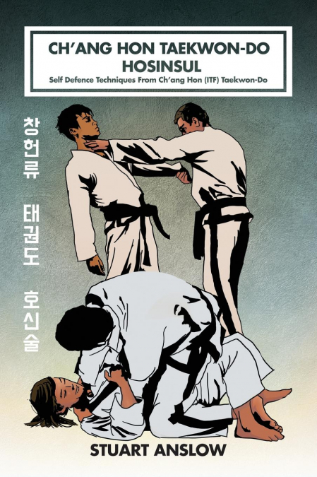 CH’ANG HON TAEKWON-DO HOSINSUL